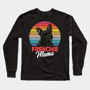 Frenchie Mama Cute French Bulldog Dog Mom Funny Girls Gift T-Shirt Long Sleeve T-Shirt